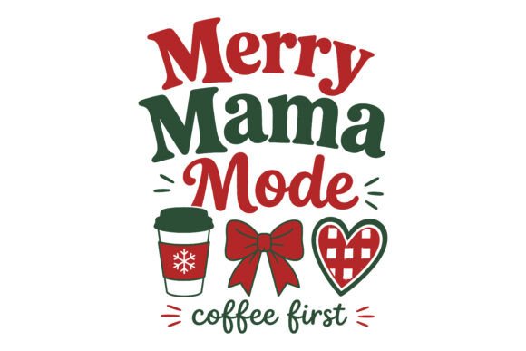 Merry Mama Mode SVG PNG Christmas Design