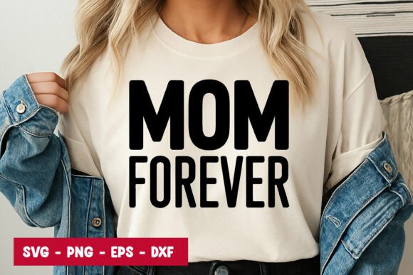 Mom Forever Bold Typography SVG PNG Review