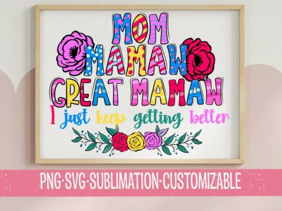 Mom Maman Great Mamaw SVG Grandma PNG