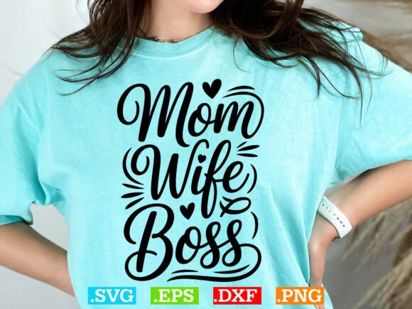 Mom Wife Boss SVG: A Versatile Mother's Day Design