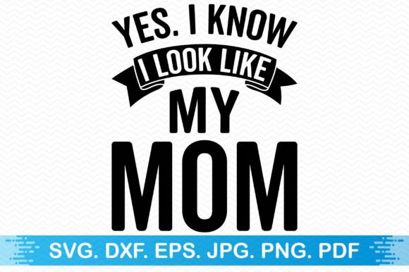 Review: Yes I Know I Look Like My Mom Clipart