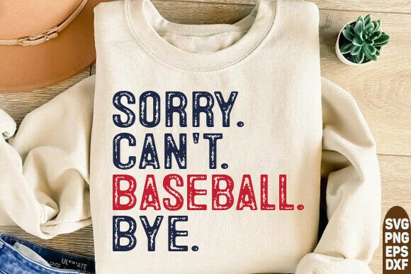 Sorry Can't Baseball Bye Svg: A Fun, Versatile Design