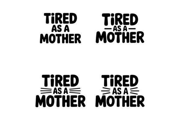 Tired As a Mother T-Shirt Design Set Review