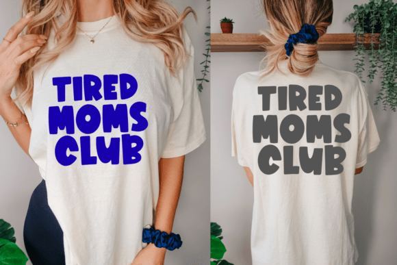 Tired Moms Club Svg: A Fun and Relatable Design