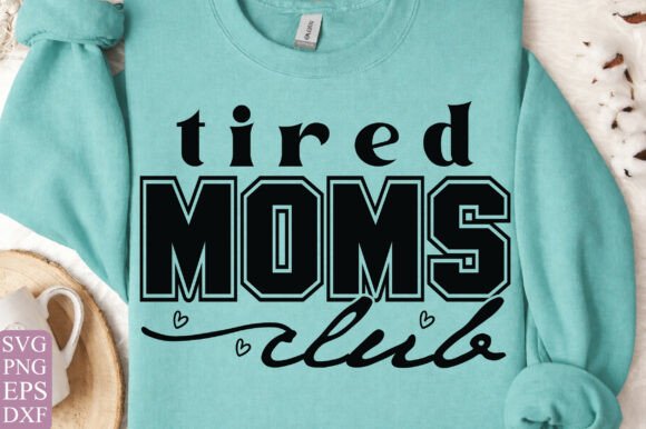 Tired Moms Club SVG PNG, Blessed Mom