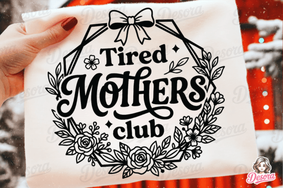 Tired Mothers Club SVG PNG: A Fun and Relatable Design